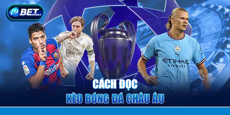Cách đọc kèo bóng đá châu Âu tương đối đơn giản