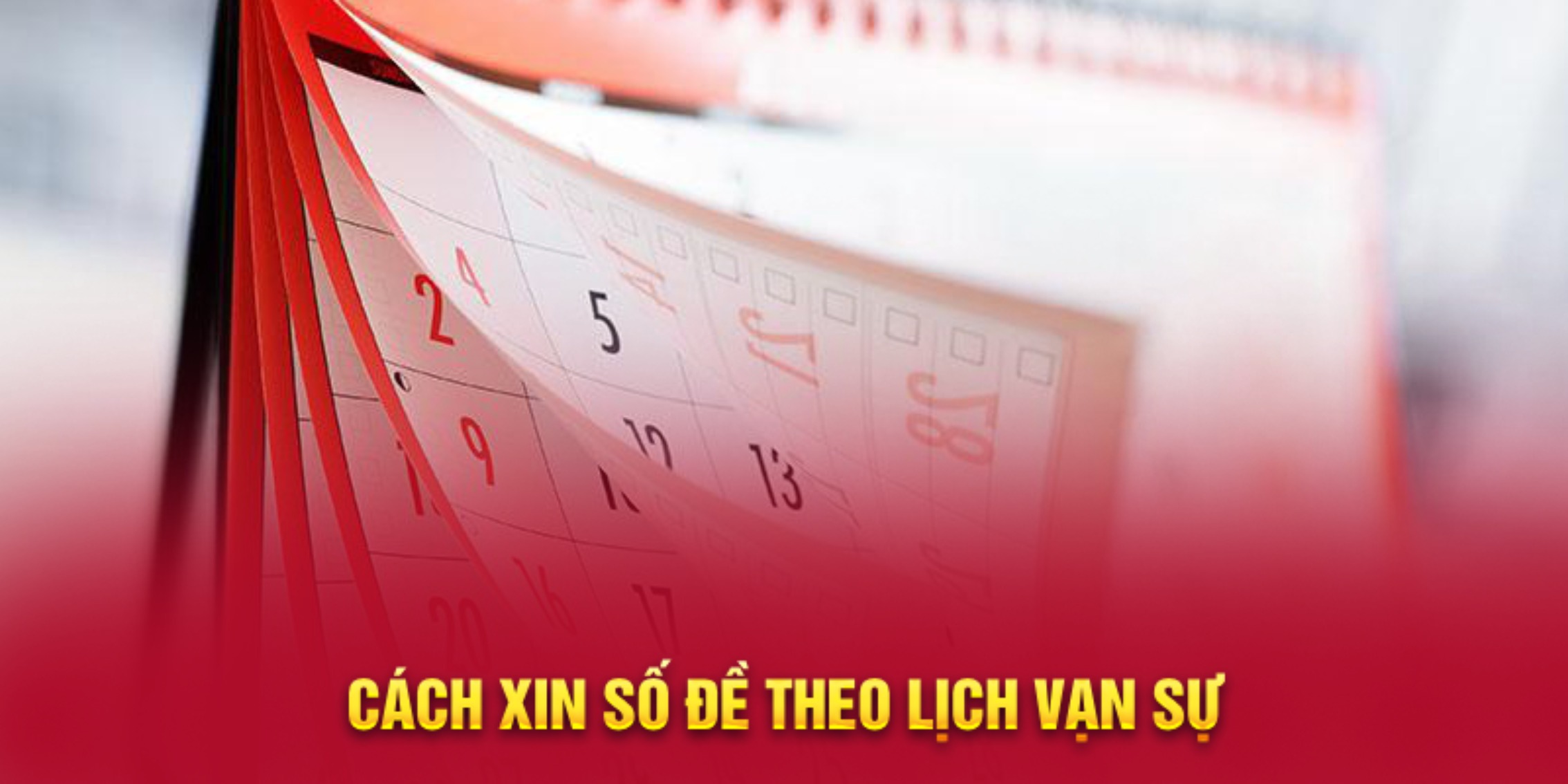 Cách xin số đề theo lịch vạn sự
