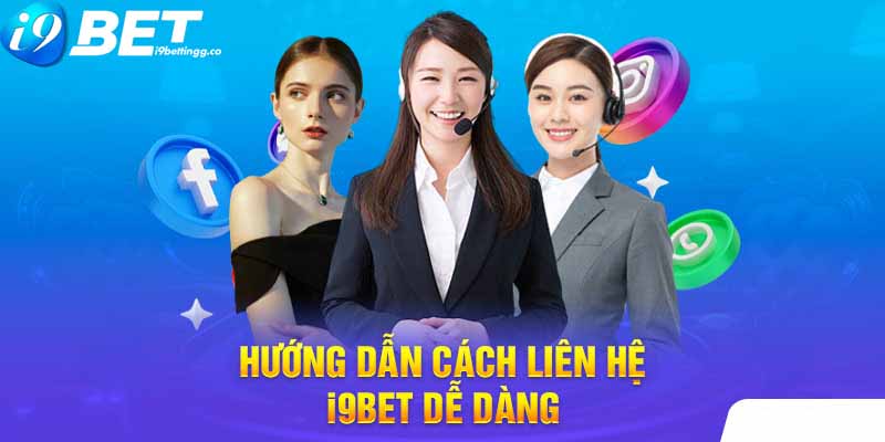 Liên hệ i9bet giúp quá trình trải nghiệm game được tốt hơn