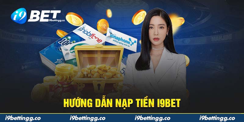 Hướng dẫn nạp tiền i9bet