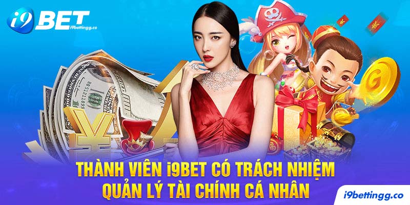 Thành viên có trách nhiệm quản lý tài chính của chính mình